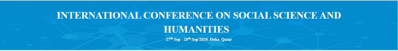 INTERNATIONAL CONFERENCE ON SOCIAL SCIENCE AND HUMANITIES, Doha, Qatar