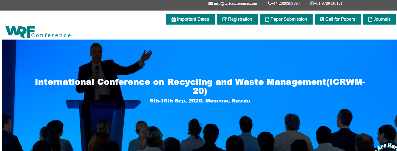 International Conference on Recycling and Waste Management(ICRWM-20), Moscow, Russia