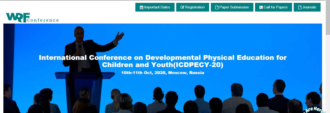 International Conference on Developmental Physical Education for Children and Youth(ICDPECY-20), Moscow, Russia