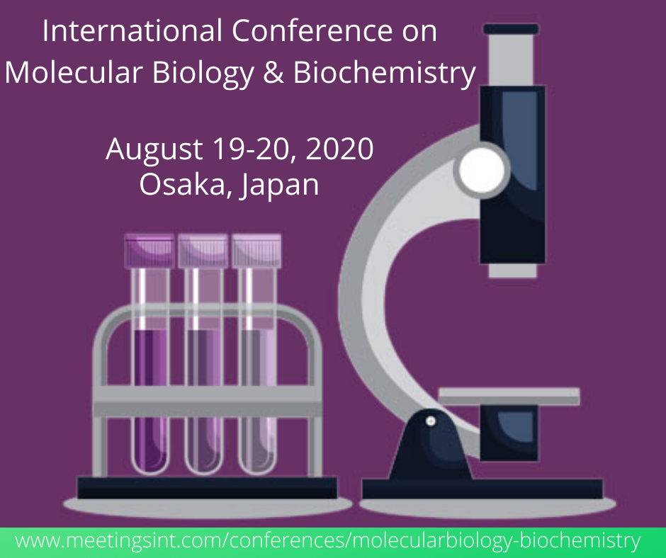 8th International Conference on Molecular Biology & Biochemistry, Osaka, Japan,Kansai,Japan
