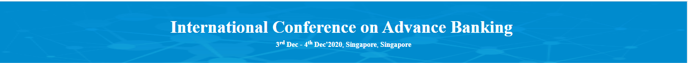 International Conference on Advance Banking(ICADBA-20), Singapore