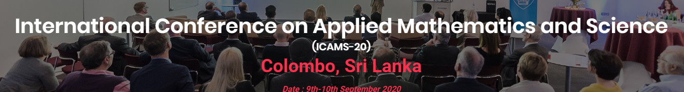 International Conference on Applied Mathematics and Science, Colombo, Sri Lanka