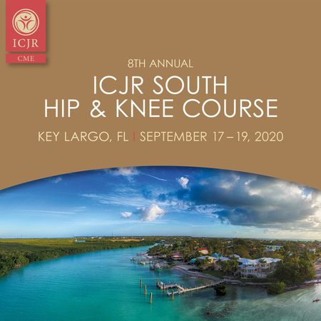 8th Annual ICJR South Hip and Knee Course, Key Largo, Florida, United States