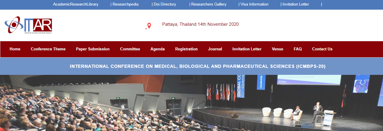 INTERNATIONAL CONFERENCE ON MEDICAL, BIOLOGICAL AND PHARMACEUTICAL SCIENCES (ICMBPS-20), Pattaya, Thailand