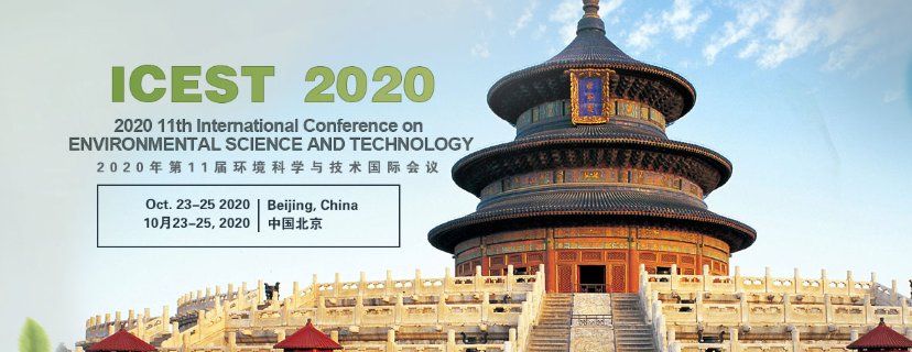 2020 11th International Conference on Environmental Science and Technology (ICEST 2020), Beijing, China