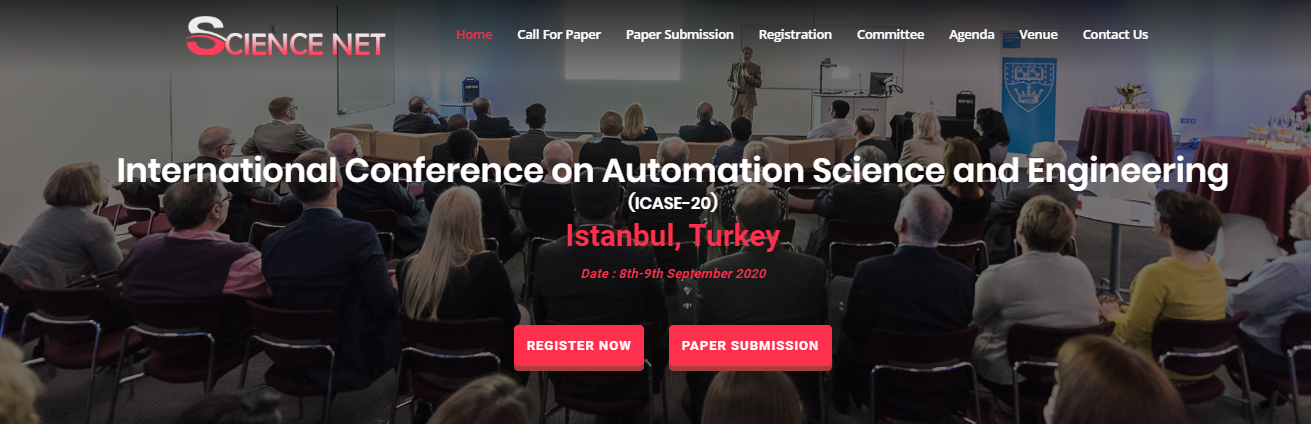 International Conference on Automation Science and Engineering ICASE-20, Istanbul, İstanbul, Turkey