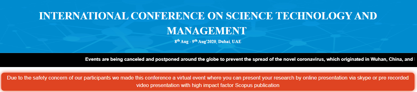 INTERNATIONAL CONFERENCE ON SCIENCE TECHNOLOGY AND MANAGEMENT(ICSTM-20), Dubai, United Arab Emirates