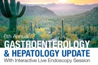 6th Annual Gastroenterology and Hepatology Update/Interactive Live Endosopy