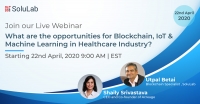 Webinar - The opportunities for Blockchain, IoT and Machine Learning in healthcare