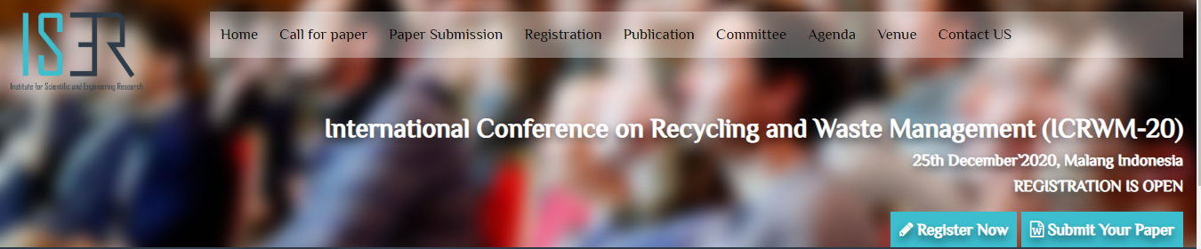 International Conference on Recycling and Waste Management (ICRWM-20), Malang, Indonesia