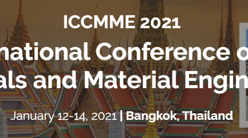 2020 6th International Conference on Composite Materials and Material Engineering (ICCMME 2021), Bangkok, Thailand