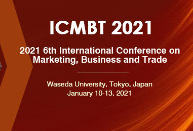 2020 6th International Conference on Marketing, Business and Trade (ICMBT 2021), Tokyo, Japan
