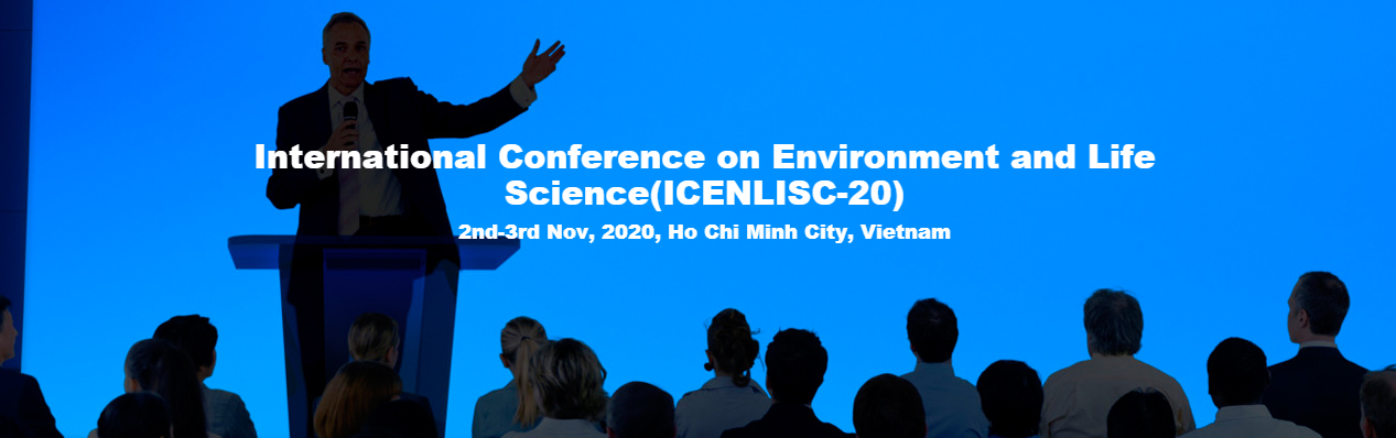 International Conference on Environment and Life Science(ICENLISC-20), Ho Chi Minh City, Ho Chi Minh, Vietnam