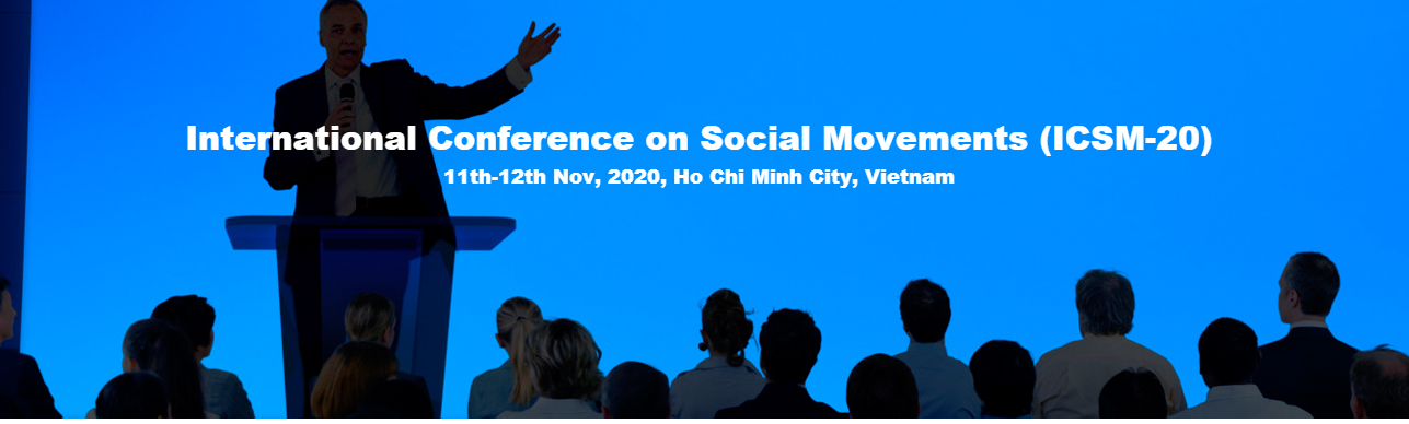 International Conference on Social Movements (ICSM-20), Ho Chi Minh City, Ho Chi Minh, Vietnam