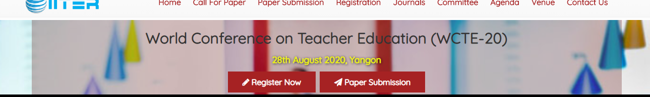 World Conference on Teacher Education (WCTE-20), YANGON, BURMA