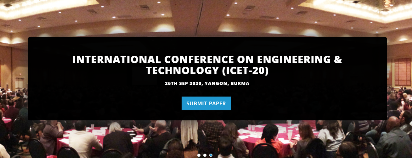 INTERNATIONAL CONFERENCE ON ENGINEERING & TECHNOLOGY (ICET-20), YANGON, BURMA