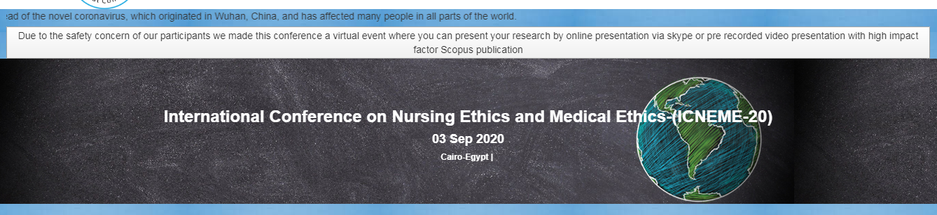 International Conference on Nursing Ethics and Medical Ethics-(ICNEME-20), Cairo, Egypt,Cairo,Egypt