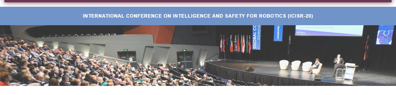 International Conference on Intelligence and Safety for Robotics, Alexandria, Egypt,Alexandria,Egypt