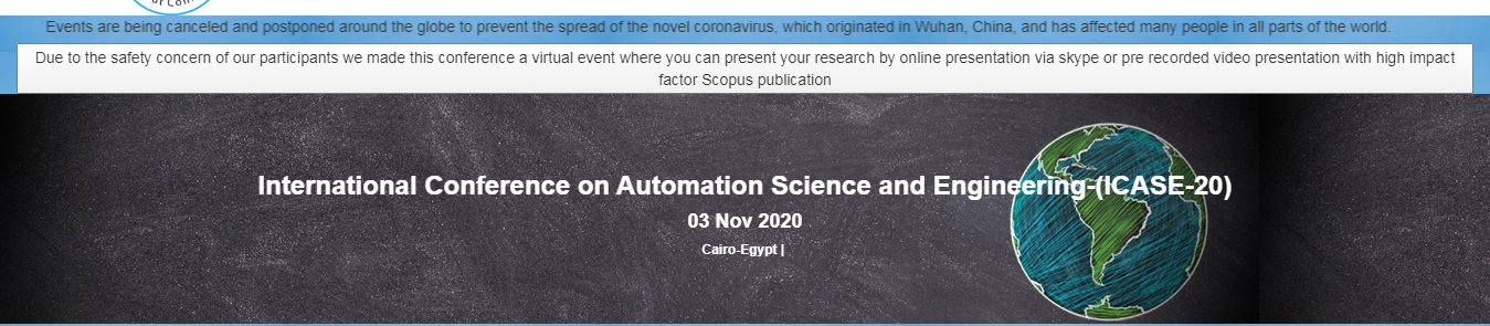 International Conference on Automation Science and Engineering-(ICASE-20), Cairo, Egypt,Cairo,Egypt