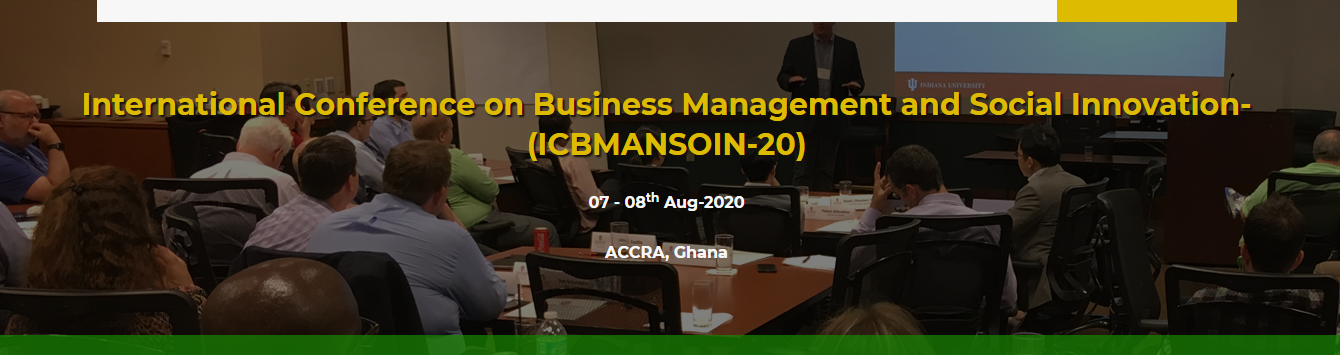 International Conference on Business Management and Social Innovation-(ICBMANSOIN-20), ACCRA, Ghana, Ghana