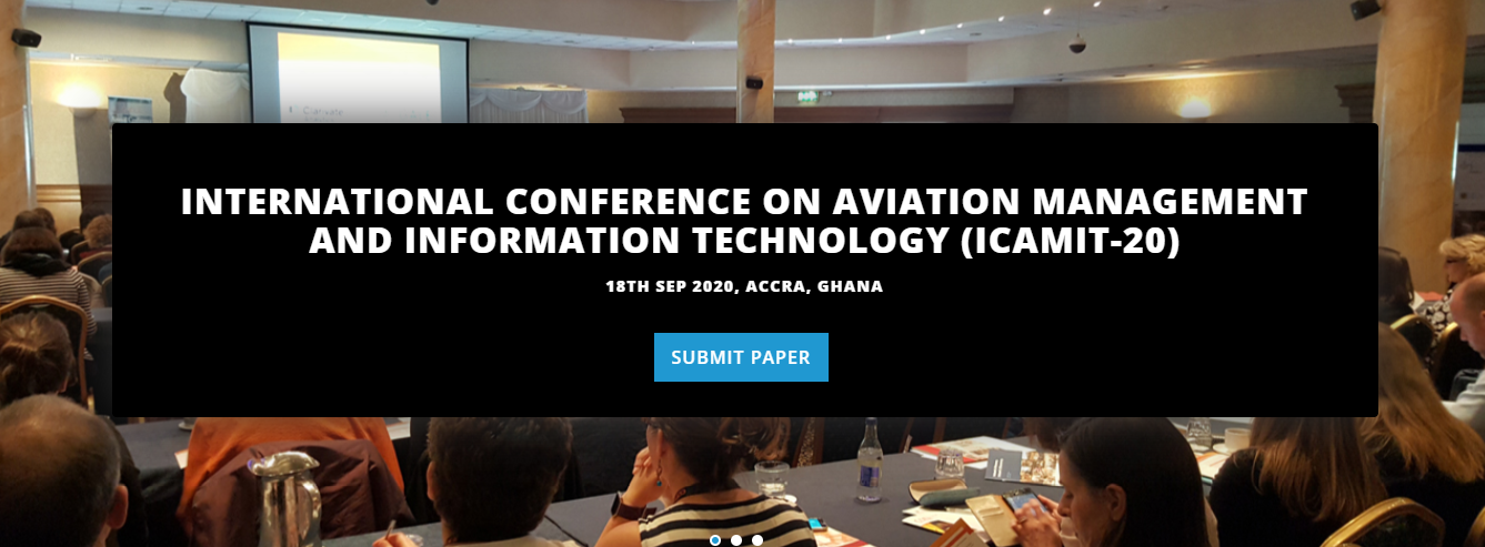 INTERNATIONAL CONFERENCE ON AVIATION MANAGEMENT AND INFORMATION TECHNOLOGY (ICAMIT-20), ACCRA, GHANA, Ghana