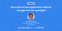 Webinar: Azure Serverless application failures brought into the spotlight!