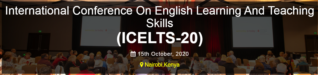 International Conference On English Learning And Teaching Skills (ICELTS-20), Nairobi, Kenya