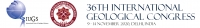 36TH INTERNATIONAL GEOLOGICAL CONGRESS