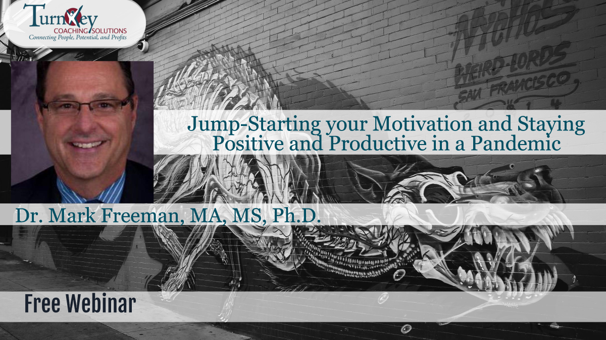 Jump-Starting your Motivation and Staying Positive and Productive in a Pandemic, Houston, Texas, United States