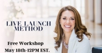 Live Launch Method Free Workshop on May 18th