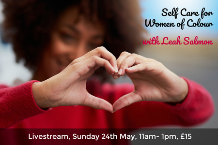 Self care for Women of Colour with Leah Salmon - Online, London, United Kingdom