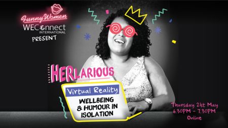 HERlarious – Virtual Reality: Wellbeing and Humour in Isolation, London, United Kingdom