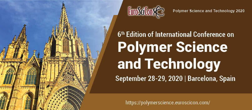 6th Edition of International Conference on Polymer Science andTechnology, Barcelona, Region de Murcia, Spain