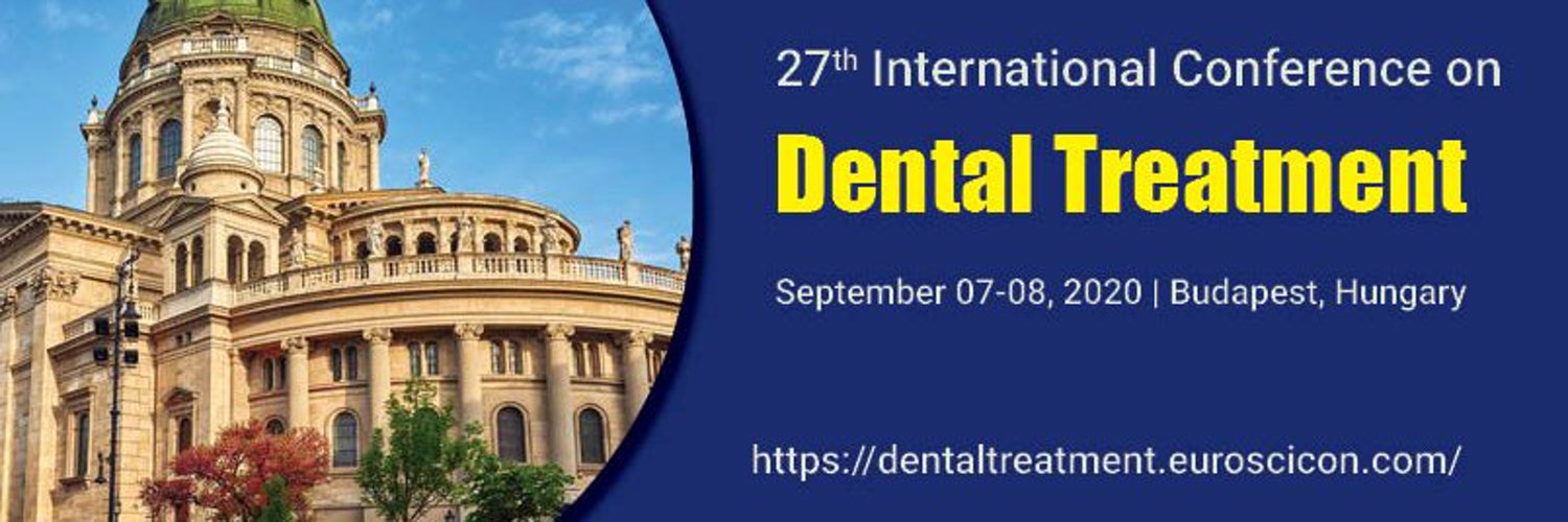 27th International Conference on Dental Treatment, Budapest, Hungary,Budapest,Hungary