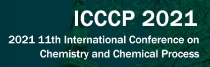 2021 11th International Conference on Chemistry and Chemical Process (ICCCP 2021), Tokyo, Japan