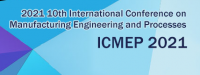 2021 The 10th International Conference on Manufacturing Engineering and Processes (ICMEP 2021)