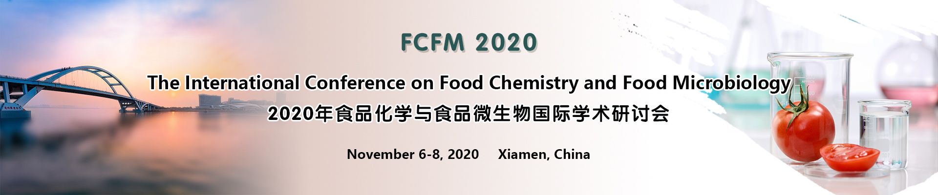International Conference on Food Chemistry and Food Microbiology (FCFM 2020), Xiamen, Fujian, China