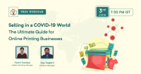 Selling in a COVID-19 World: Ultimate Guide for Online Printing Businesses