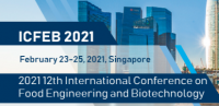 2021 12th International Conference on Food Engineering and Biotechnology (ICFEB 2021)