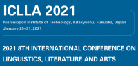 2021 8th International Conference on Linguistics, Literature and Arts (ICLLA 2021)