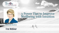 3 Power Tips to Improve Wellbeing with Intuition