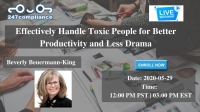 Effectively Handle Toxic People for Better Productivity and Less Drama
