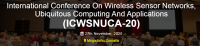 International Conference on Wireless Sensor Networks, Ubiquitous Computing and Applications ICWSNUCA-20