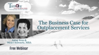 The Business Case for Outplacement Services