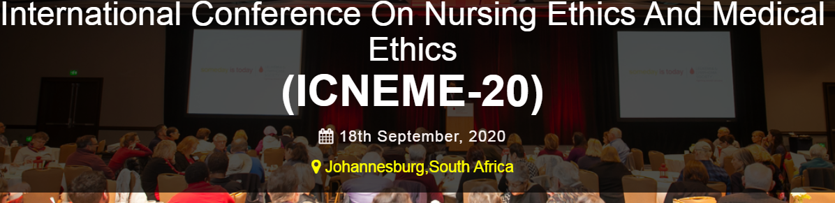 International Conference On Nursing Ethics And Medical Ethics (ICNEME-20), Johannesburg, South Africa
