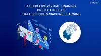 4 Hour Live Virtual Training on Life Cycle of Data Science and Machine Learning