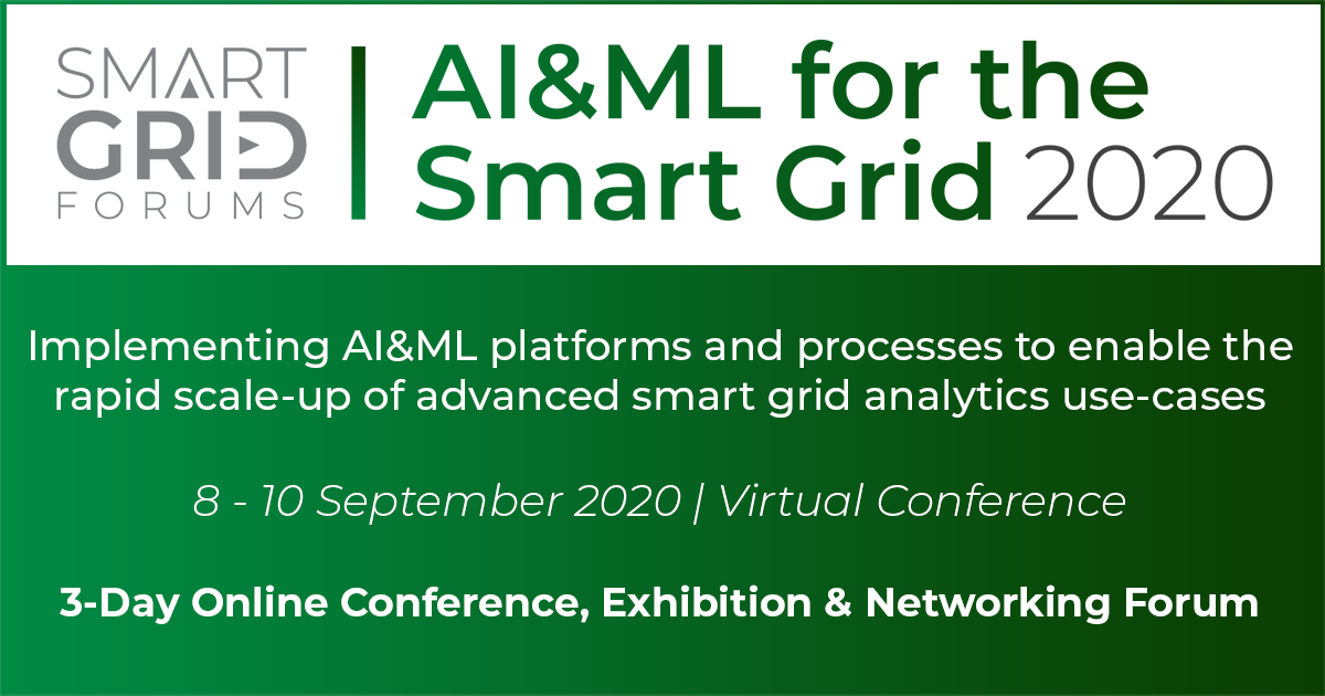AI&ML for the Smart Grid, ONLINE CONFERENCE, London, United Kingdom