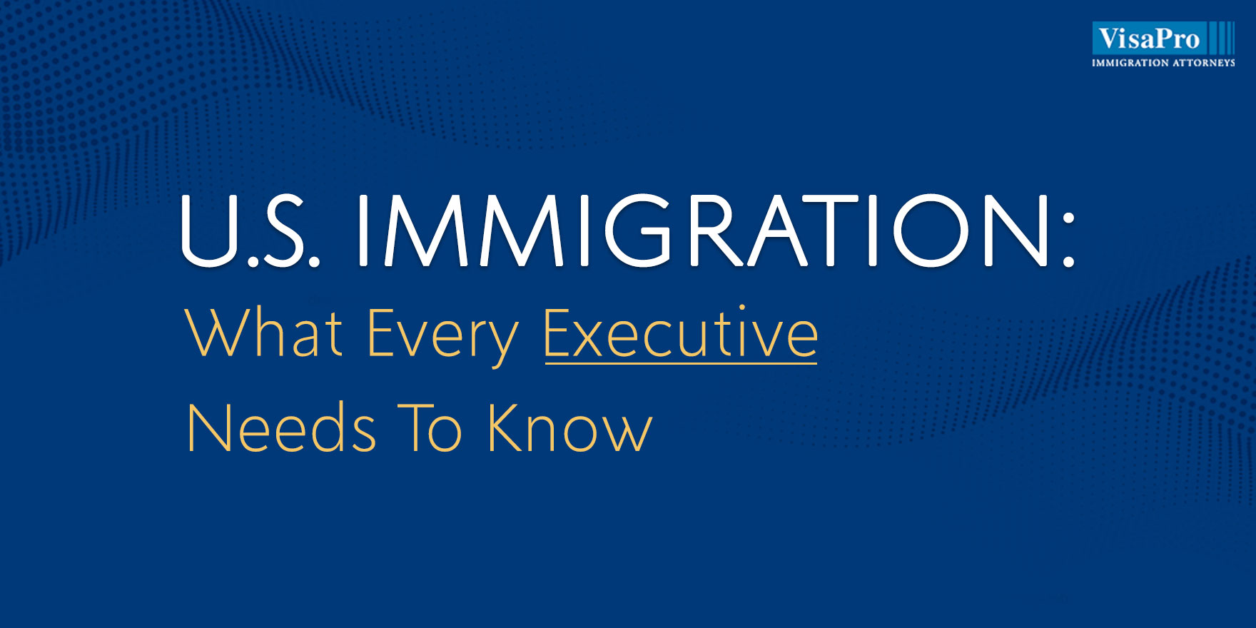 U.S. Immigration: What Every Foreign Executive Needs To Know, Berlin, Germany