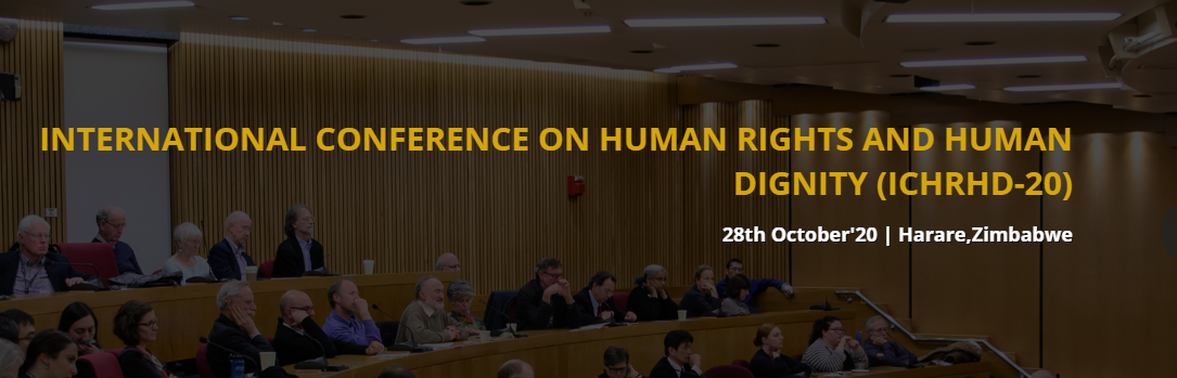 International Conference on Human Rights and Human Dignity (ICHRHD-20), Harare, Zimbabwe