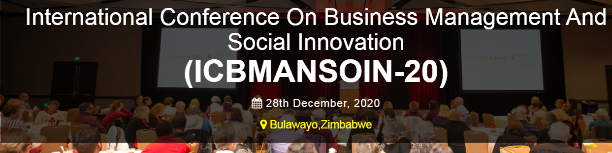 International Conference On Business Management And Social Innovation (ICBMANSOIN-20), Bulawayo, Zimbabwe